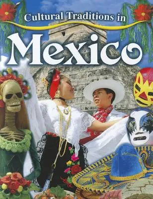 Kulturális hagyományok Mexikóban - Cultural Traditions in Mexico