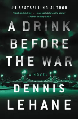 Egy ital a háború előtt: Az első Kenzie és Gennaro regény - A Drink Before the War: The First Kenzie and Gennaro Novel