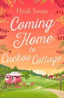 Hazatérés a Cuckoo Cottage-ba - Coming Home to Cuckoo Cottage