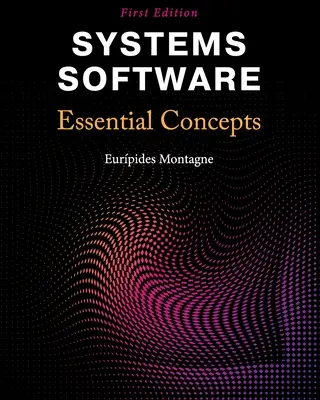 Rendszerszoftverek: Rendszerek: Alapvető fogalmak - Systems Software: Essential Concepts