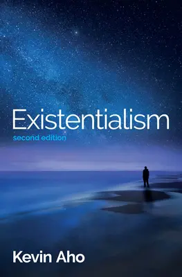 Exisztencializmus: Az egzisztencializmus: Bevezetés - Existentialism: An Introduction