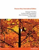 Stratégiai marketing nonprofit szervezeteknek: Pearson New International Edition - United States Edition - Strategic Marketing for non-profit Organisations:Pearson New International Edition - United States Edition