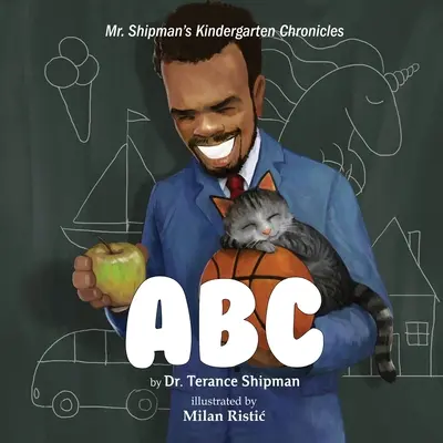 Mr. Shipman óvodai krónikái: ABC - Mr. Shipman's Kindergarten Chronicles: ABC