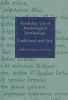 Aiszkhülosz pszichológiai terminológiahasználata - Aeschylus' Use of Psychological Terminology