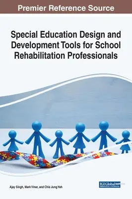 Speciális oktatási tervezési és fejlesztési eszközök iskolai rehabilitációs szakemberek számára - Special Education Design and Development Tools for School Rehabilitation Professionals