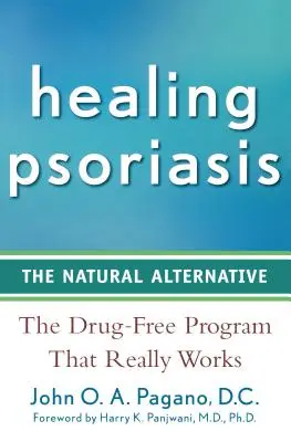 A pikkelysömör gyógyítása: A természetes alternatíva - Healing Psoriasis: The Natural Alternative