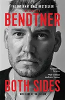 Bendtner: Mindkét oldal - A bestseller önéletrajz - Bendtner: Both Sides - The Bestselling Autobiography