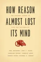 Hogyan vesztette el majdnem az eszét az ész: A hidegháborús racionalitás különös karrierje - How Reason Almost Lost Its Mind: The Strange Career of Cold War Rationality