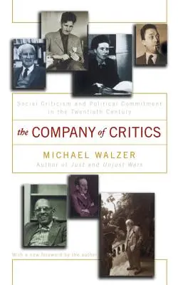 A kritikusok társasága: Társadalmi kritika és politikai elkötelezettség a huszadik században - The Company of Critics: Social Criticsm and Political Commitment in the Twentieth Century