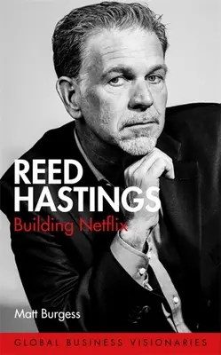 Reed Hastings: Hastings: A Netflix építése - Reed Hastings: Building Netflix