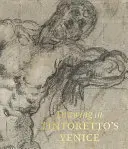 Rajzolás Tintoretto Velencéjében - Drawing in Tintoretto's Venice