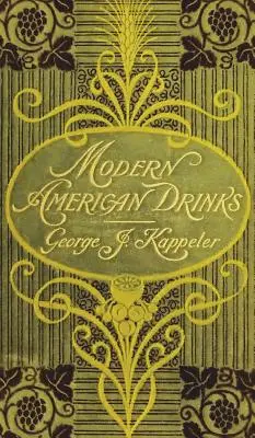 Modern amerikai italok 1895 Reprint - Modern American Drinks 1895 Reprint