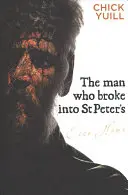 A férfi, aki betört a St. Petersbe - The Man Who Broke Into St. Peters