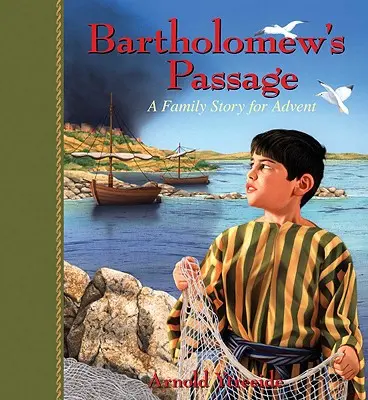 Bartholomaiosz útja: Egy családi történet adventre - Bartholomew's Passage: A Family Story for Advent