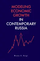 A gazdasági növekedés modellezése a mai Oroszországban - Modeling Economic Growth in Contemporary Russia