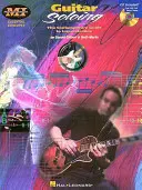 Gitárszóló: Alapvető fogalmak sorozat [CD-vel] - Guitar Soloing: Essential Concepts Series [With CD]