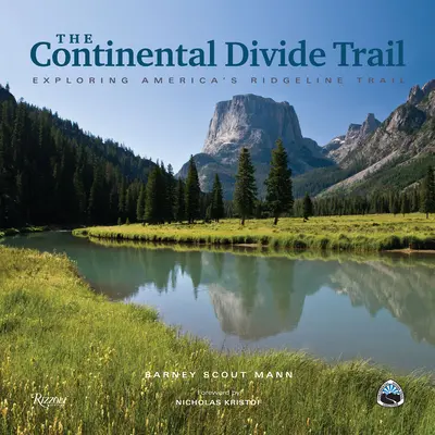 A kontinentális választóvonal: Amerika hegyvonulásának felfedezése - The Continental Divide Trail: Exploring America's Ridgeline Trail