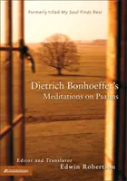 Dietrich Bonhoeffer elmélkedései a zsoltárokról - Dietrich Bonhoeffer's Meditations on Psalms