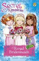 Titkos királyság: Titkos királyság: Királyi koszorúslányok - Secret Kingdom: Special 8: Royal Bridesmaids