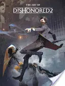 A Dishonored 2 művészete - The Art of Dishonored 2