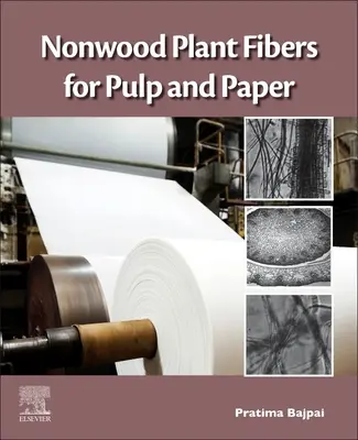 Nem fából készült növényi rostok a cellulóz és papír számára - Nonwood Plant Fibers for Pulp and Paper