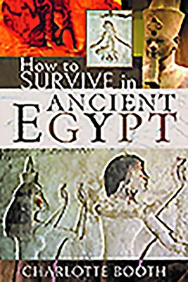 Hogyan éljünk túl az ókori Egyiptomban - How to Survive in Ancient Egypt