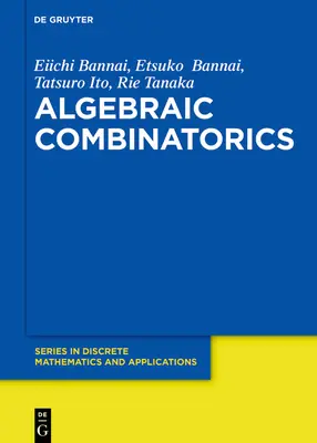 Algebrai kombinatorika - Algebraic Combinatorics