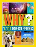 National Geographic Kids Miért?: Több mint 111 válasz mindenre - National Geographic Kids Why?: Over 1,111 Answers to Everything