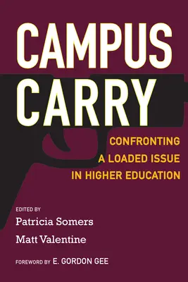 Campus Carry: Szembenézés egy terhelt kérdéssel a felsőoktatásban - Campus Carry: Confronting a Loaded Issue in Higher Education