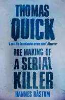 Thomas Quick: Egy sorozatgyilkos születése - Thomas Quick: The Making of a Serial Killer