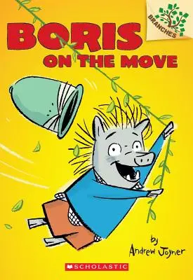 Boris on the Move: A Branches Book (Boris #1), 1