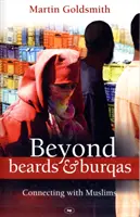 A szakállakon és burkákon túl: Kapcsolatfelvétel a muszlimokkal - Beyond Beards and Burqas: Connecting with Muslims