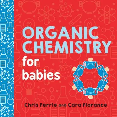 Szerves kémia csecsemőknek - Organic Chemistry for Babies