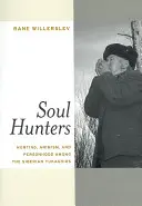 Lélekvadászok: Vadászat, animizmus és személyiség a szibériai jukagirok körében - Soul Hunters: Hunting, Animism, and Personhood Among the Siberian Yukaghirs