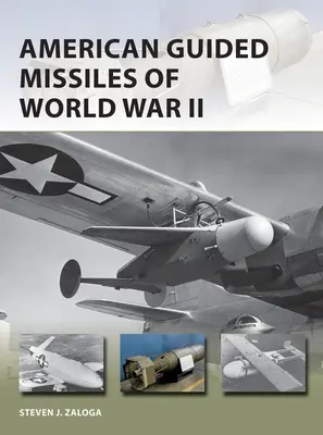 Amerikai irányított rakéták a második világháborúban - American Guided Missiles of World War II