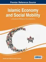 Iszlám gazdaság és társadalmi mobilitás: Kulturális és vallási megfontolások - Islamic Economy and Social Mobility: Cultural and Religious Considerations