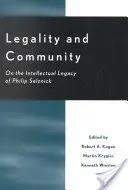 Törvényesség és közösség: Philip Selznick szellemi örökségéről - Legality and Community: On the Intellectual Legacy of Philip Selznick