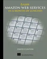 Az Amazon Web Services megtanulása egy hónapnyi ebéd alatt - Learn Amazon Web Services in a Month of Lunches