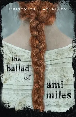 Ami Miles balladája - The Ballad of Ami Miles