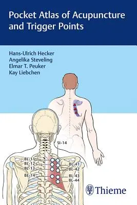 Pocket Atlas of Acupuncture and Trigger Points (Az akupunktúra és a triggerpontok zsebatlasza) - Pocket Atlas of Acupuncture and Trigger Points