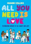 All You Need Is Love: Celebrating Families of All Shapes and Sizes