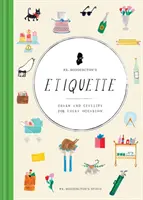 Mr. Boddington etikettje: Báj és udvariasság minden alkalomra (Etikett könyvek, illemkönyv, Kultúrák tisztelete könyvek) - Mr. Boddington's Etiquette: Charm and Civility for Every Occasion (Etiquette Books, Manners Book, Respecting Cultures Books)