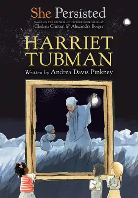 She Persisted: Harriet Tubman