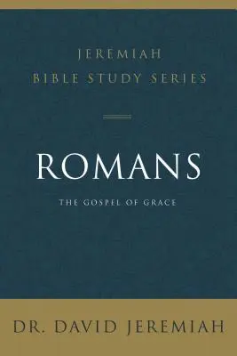 Romans: A kegyelem evangéliuma - Romans: The Gospel of Grace