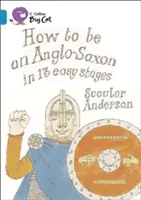 Hogyan legyünk angolszászok 13 egyszerű lépésben - How to Be an Anglo Saxon in 13 Easy Stages