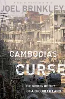 Kambodzsa átka: Egy bajba jutott ország újkori története - Cambodia's Curse: The Modern History of a Troubled Land