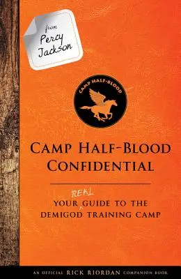 A Percy Jacksontól: Camp Half-Blood Confidential: A valódi útmutató a félistenek edzőtáborához - From Percy Jackson: Camp Half-Blood Confidential: Your Real Guide to the Demigod Training Camp