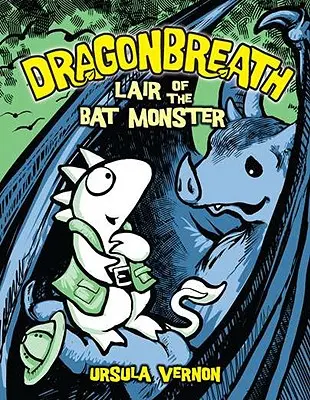 Sárkánylégzés #4: A denevérszörny rejtekhelye - Dragonbreath #4: Lair of the Bat Monster