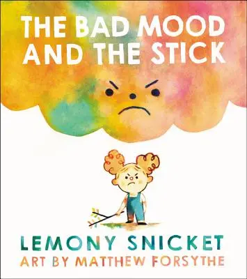 A rossz hangulat és a bot - The Bad Mood and the Stick