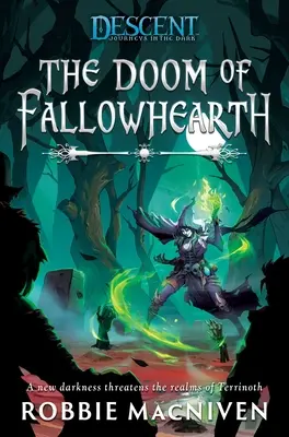 The Doom of Fallowhearth: The Doom of Fallowhearth: A Descent: Journeys in the Dark: Journeys in the Dark Novel - The Doom of Fallowhearth: A Descent: Journeys in the Dark Novel